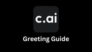 Character AI Greeting Guide with Example Ideas